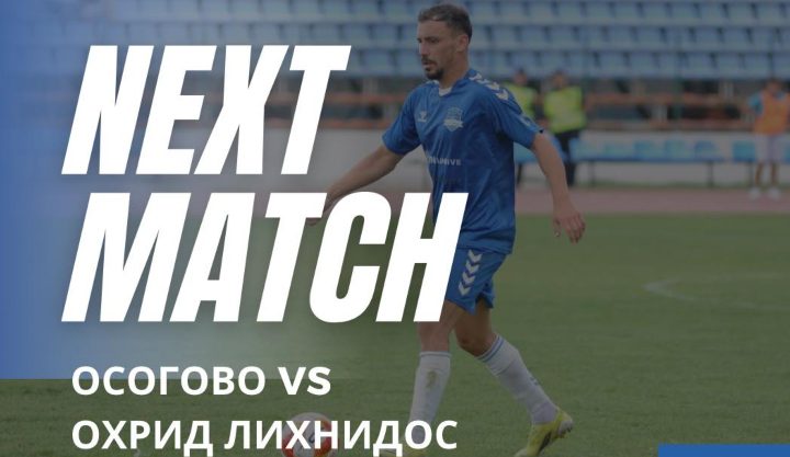 ГФК Охрид Лихнидос денес гостува кај Осогово